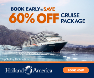 Holland America HAVE IT ALL Bonus Extras - Special cruise offer